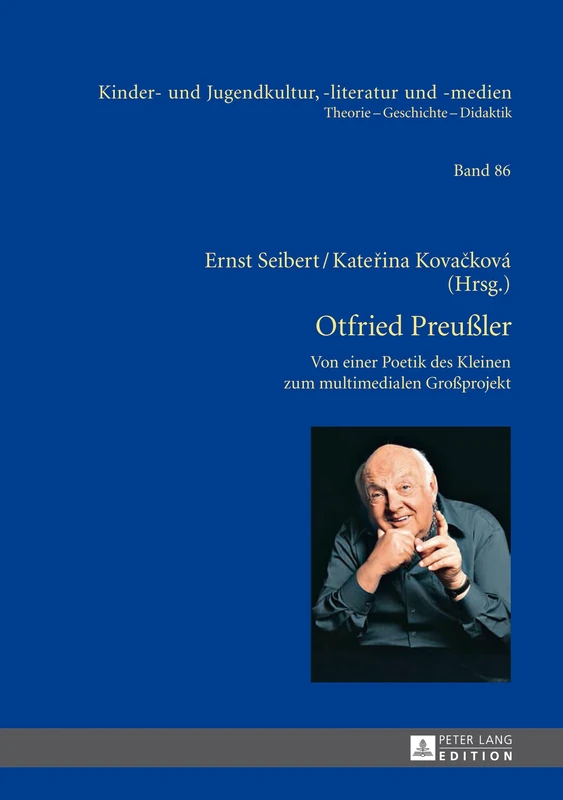 Otfried Preußler - Werk und Wirkung; Von der Poetik des Kleinen zum multimedialen Großprojekt: 86 (Kinder- Und Jugendkultur, -Literatur Und -Medien)