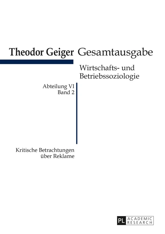 Kritische Betrachtungen ueber Reklame: 2 (Theodor-Geiger-Gesamtausgabe (Tgg))
