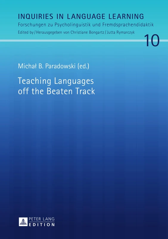 Teaching Languages off the Beaten Track: 10 (Inquiries in Language Learning: Forschungen zu Psycholinguistik und Fremdsprachendidaktik)