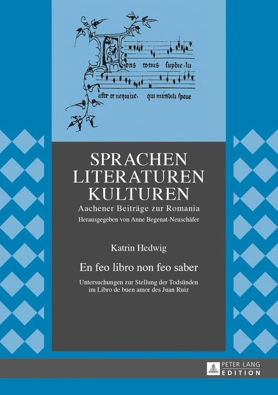 En feo libro non feo saber: Untersuchungen zur Stellung der Todsuenden im "Libro de buen amor" des Juan Ruiz: 6 (Sprachen – Literaturen – Kulturen) - Image 1