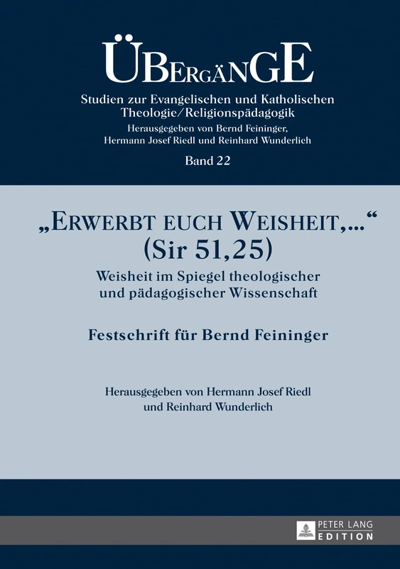 Erwerbt euch Weisheit, ... (Sir 51,25): Weisheit im Spiegel theologischer und paedagogischer Wissenschaft- Festschrift fuer Bernd Feininger: 22 ... Studien Zur Theologie Und Religionspädagogik) - Image 1
