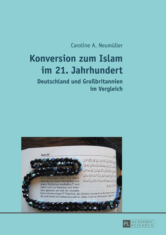 Konversion Zum Islam Im 21. Jahrhundert: Deutschland Und Großbritannien Im Vergleich