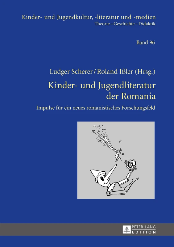 Kinder- und Jugendliteratur der Romania: Impulse fuer ein neues romanistisches Forschungsfeld: 96 (Kinder- Und Jugendkultur, -Literatur Und -Medien)