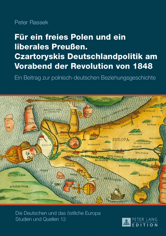 Fuer ein freies Polen und ein liberales Preußen. Czartoryskis Deutschlandpolitik am Vorabend der Revolution von 1848: Ein Beitrag zur ... Und das Östliche Europa. Studien Und Quellen) - Image 1