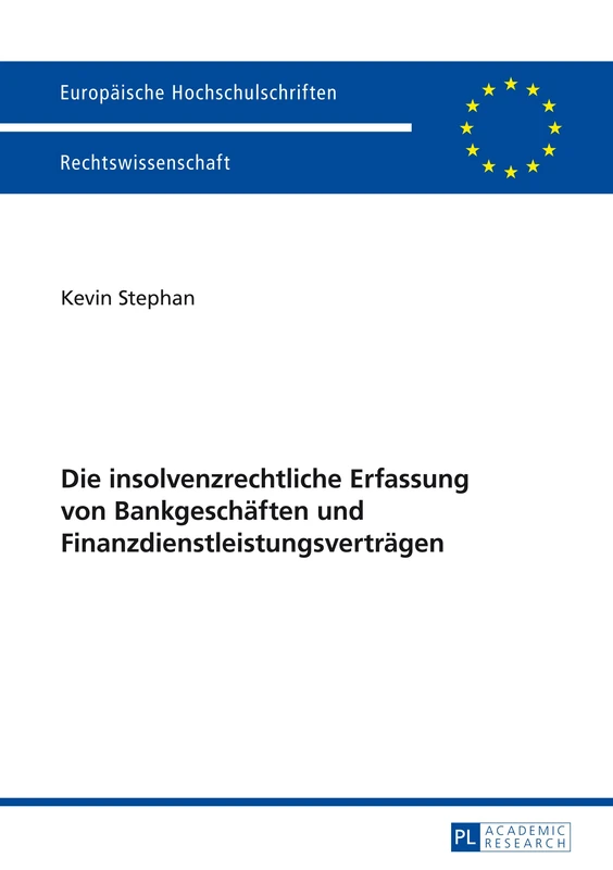 Die Insolvenzrechtliche Erfassung Von Bankgeschaeften Und Finanzdienstleistungsvertraegen: 5573 (Europaeische Hochschulschriften Recht)