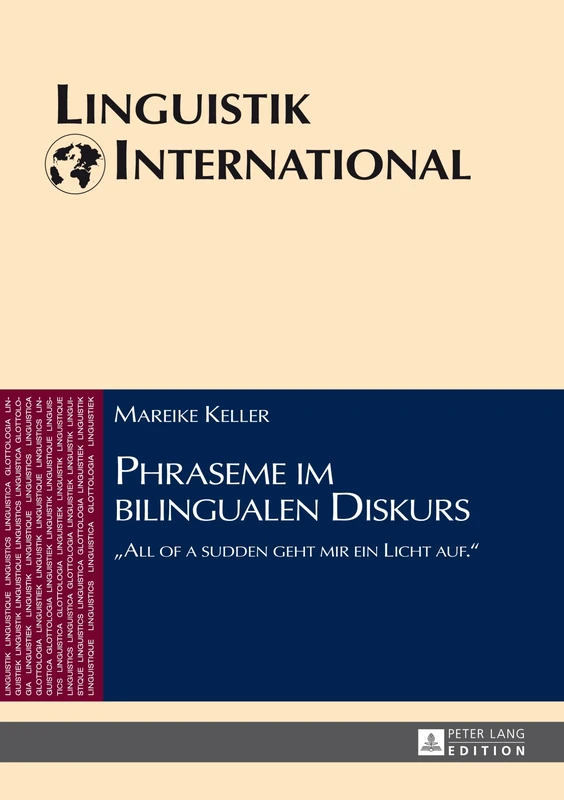 Phraseme im bilingualen Diskurs: All of a sudden geht mir ein Licht auf.: 30 (Linguistik International) - Image 1