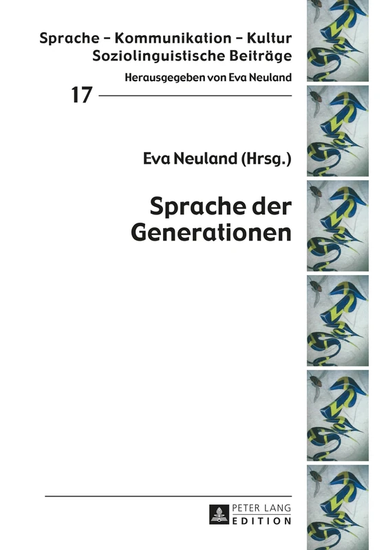 Sprache der Generationen: 2., aktualisierte Auflage: 17 (Sprache - Kommunikation - Kultur)
