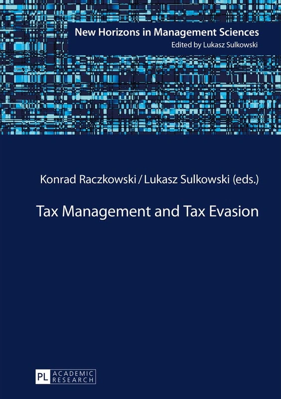 Tax Management and Tax Evasion: 4 (New Horizons in Management Sciences)