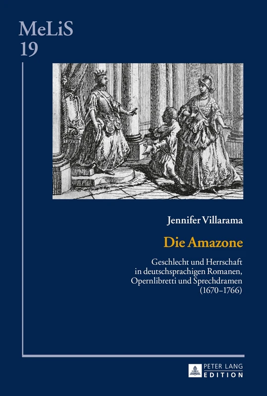 Die Amazone: Geschlecht und Herrschaft in deutschsprachigen Romanen, Opernlibretti und Sprechdramen (1670-1766): 19 (Melis. Medien - Literaturen - Sprachen in Anglistik/Amerikan) - Image 1