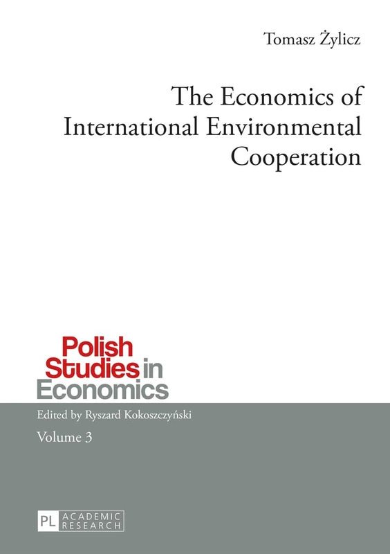 The Economics of International Environmental Cooperation: 3 (Polish Studies in Economics) - Image 1