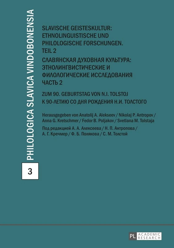 Slavische Geisteskultur: Ethnolinguistische Und Philologische Forschungen. Teil 2: Zum 90. Geburtstag Von N.I. Tolstoj: 3 (Philologica Slavica Vindobonensia) - Image 1