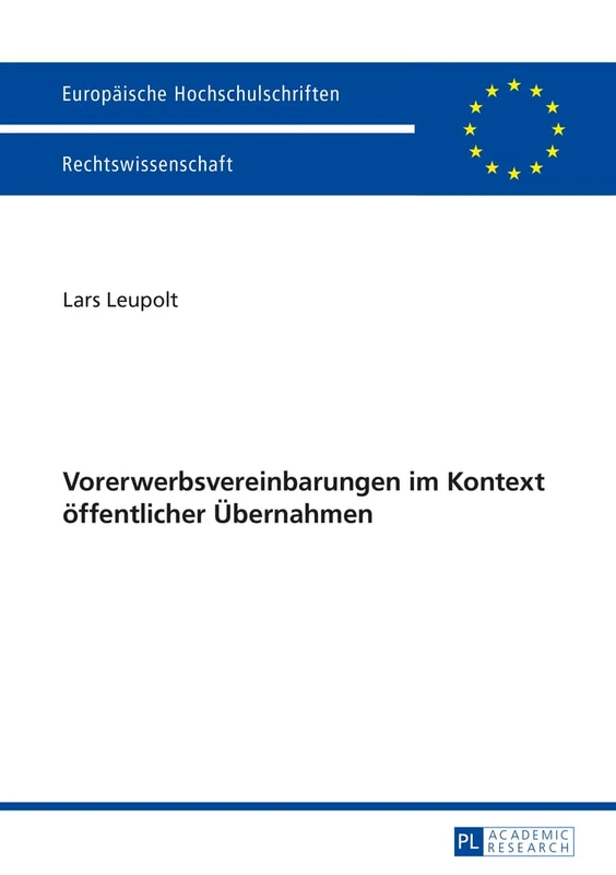 Vorerwerbsvereinbarungen im Kontext oeffentlicher Uebernahmen: 5643 (Europäische Hochschulschriften Recht)