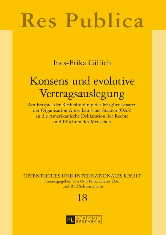 Konsens und evolutive Vertragsauslegung: Am Beispiel der Rechtsbindung der Mitgliedsstaaten der Organisation Amerikanischer Staaten (OAS) an die ... 18 (Öffentliches Und Internationales Recht) - Image 1