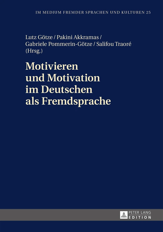 Motivieren Und Motivation Im Deutschen ALS Fremdsprache: 25 (Im Medium Fremder Sprachen Und Kulturen)