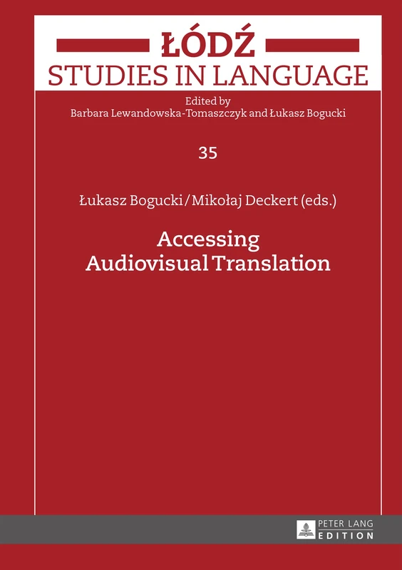 Accessing Audiovisual Translation: 35 (Lodz Studies in Language)