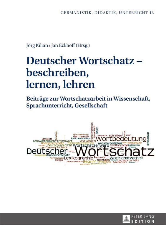 Deutscher Wortschatz - beschreiben, lernen, lehren: Beitraege zur Wortschatzarbeit in Wissenschaft, Sprachunterricht, Gesellschaft: 13 (Germanistik - Didaktik - Unterricht) - Image 1