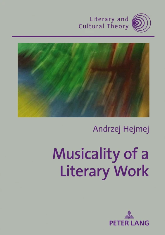 Musicality of a Literary Work: 57 (Literary & Cultural Theory)