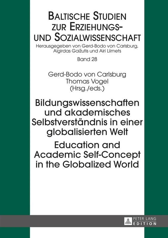 Bildungswissenschaften und akademisches Selbstverstaendnis in einer globalisierten Welt- Education and Academic Self-Concept in the Globalized World: ... in den Bildungs- und Sozialwissenschaften)