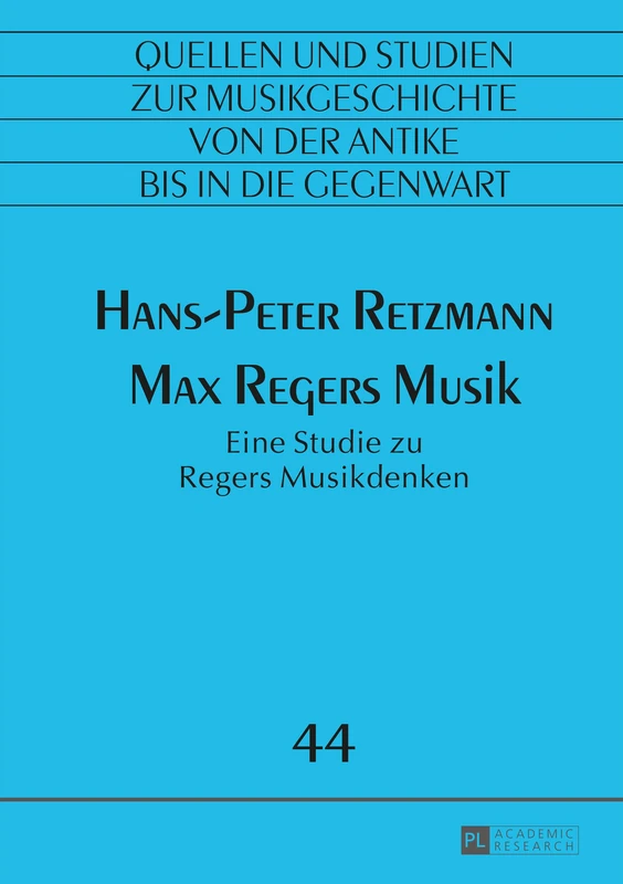 Max Regers Musik: Eine Studie zu Regers Musikdenken: 44 (Quellen Und Studien Zur Musikgeschichte Von Der Antike Bis i) - Image 1