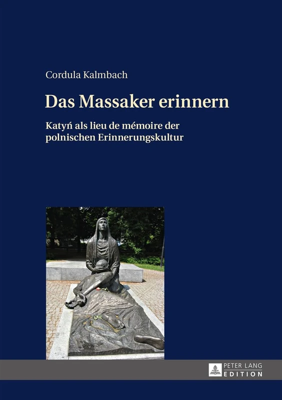 Das Massaker erinnern: Katyń als lieu de mémoire der polnischen Erinnerungskultur - Image 1