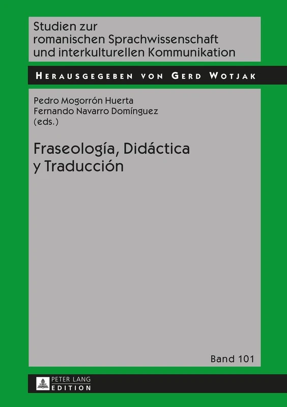 Fraseología, Didáctica Y Traducción: 101 (Studien Zur Romanischen Sprachwissenschaft Und Interkulturel)
