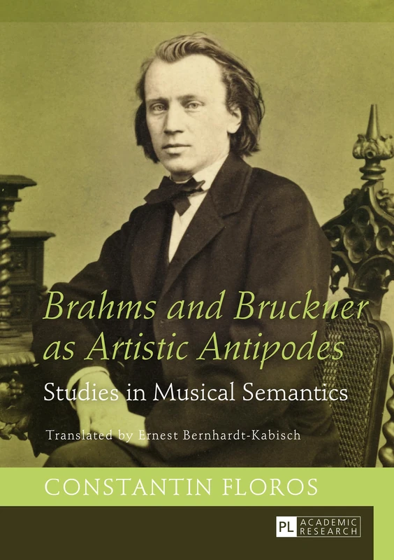 Brahms and Bruckner as Artistic Antipodes: Studies in Musical Semantics - Image 1