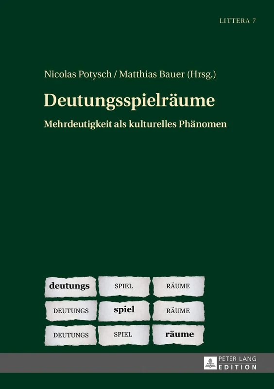 Deutungsspielraeume: Mehrdeutigkeit als kulturelles Phaenomen: 7 (Littera)