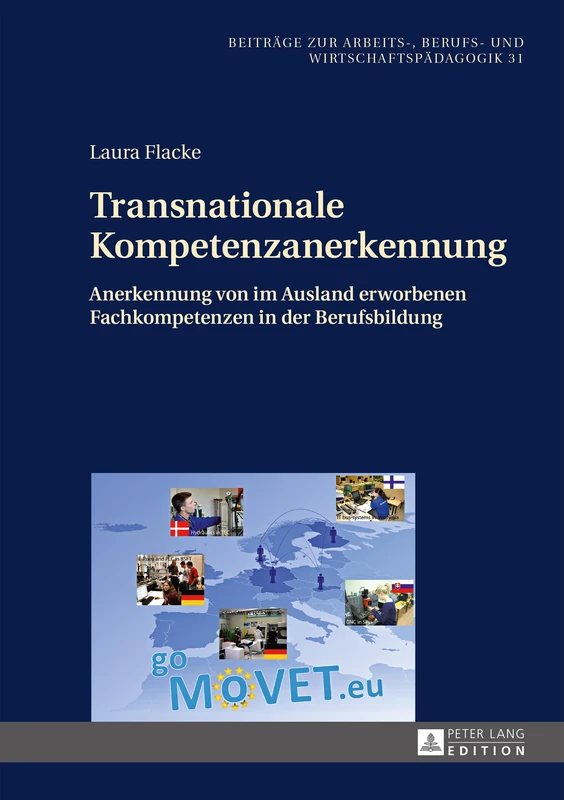 Transnationale Kompetenzanerkennung: Anerkennung Von Im Ausland Erworbenen Fachkompetenzen in Der Berufsbildung: 31 (Beitraege Zur Arbeits-, Berufs- Und Wirtschaftspaedagogik)