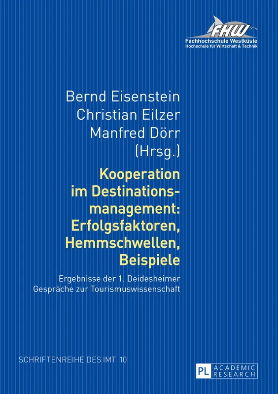 Kooperation im Destinationsmanagement: Erfolgsfaktoren, Hemmschwellen, Beispiele: Ergebnisse der 1. Deidesheimer Gespraeche zur Tourismuswissenschaft - Image 1