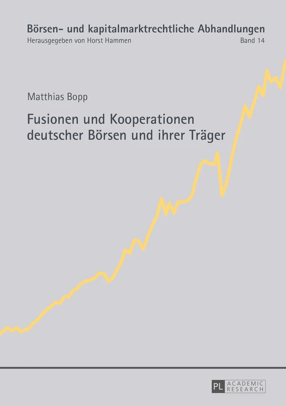 Fusionen und Kooperationen deutscher Boersen und ihrer Traeger: 14 (Börsen- Und Kapitalmarktrechtliche Abhandlungen) - Image 1