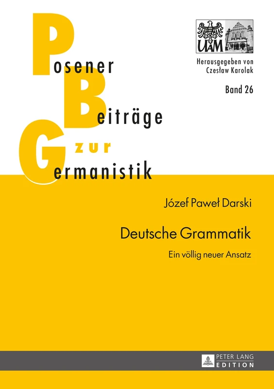 Deutsche Grammatik: Ein voellig neuer Ansatz: 26 (Posener Beiträge Zur Germanistik) - Image 1