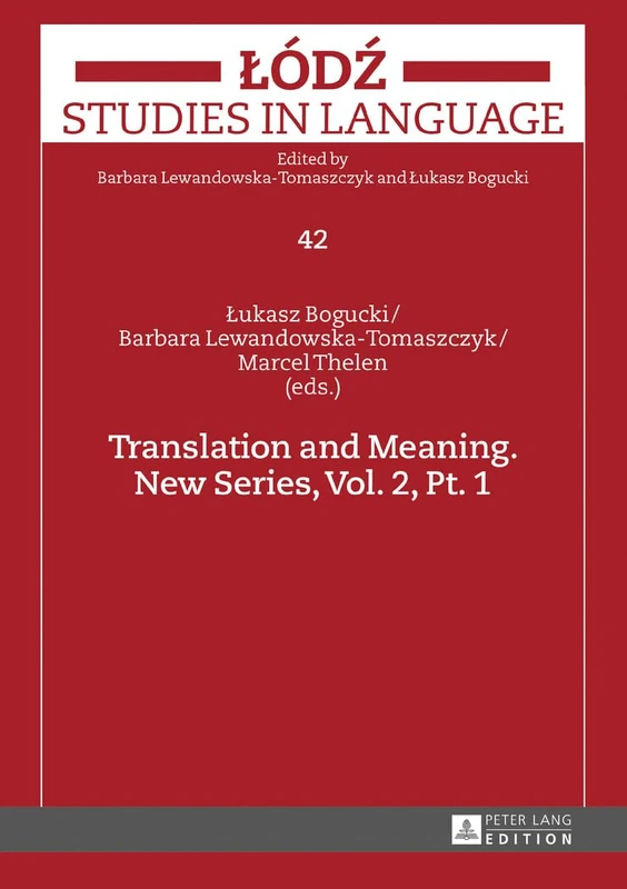 Translation and Meaning. New Series, Vol. 2, Pt. 1: 42 (Łódź Studies in Language)