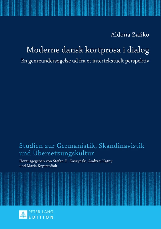 Moderne Dansk Kortprosa I Dialog: En Genreundersøgelse Ud Fra Et Intertekstuelt Perspektiv: 12 (Studien Zur Germanistik, Skandinavistik Und Uebersetzungskul)