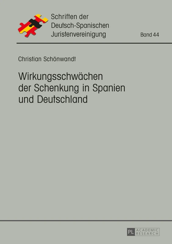 Wirkungsschwaechen Der Schenkung in Spanien Und Deutschland: 44 (Schriften Der Deutsch-Spanischen Juristenvereinigung) - Image 1