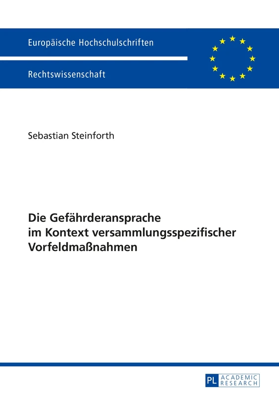 Die Gefaehrderansprache im Kontext versammlungsspezifischer Vorfeldmaßnahmen: 5730 (Europäische Hochschulschriften Recht)