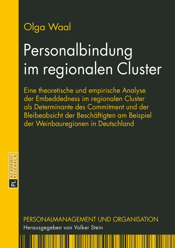 Personalbindung im regionalen Cluster: Eine theoretische und empirische Analyse der Embeddedness im regionalen Cluster als Determinante des Commitment ... 4 (Personalmanagement Und Organisation) - Image 1