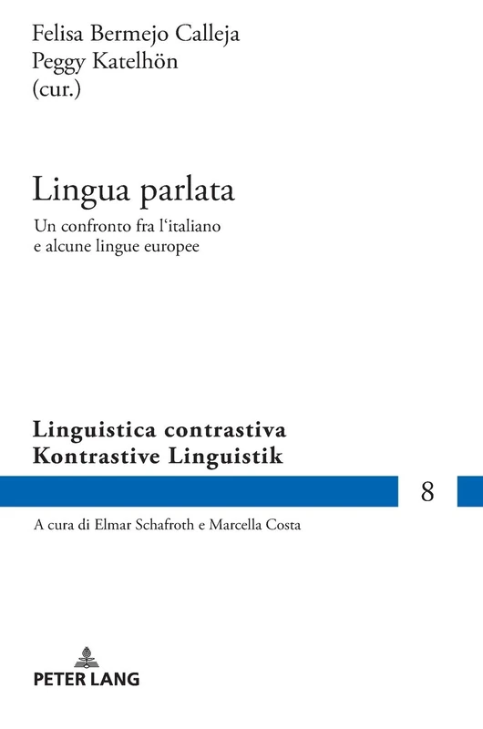 Lingua parlata: Un confronto fra l'italiano e alcune lingue europee: 8 (Kontrastive Linguistik / Linguistica Contrastiva)