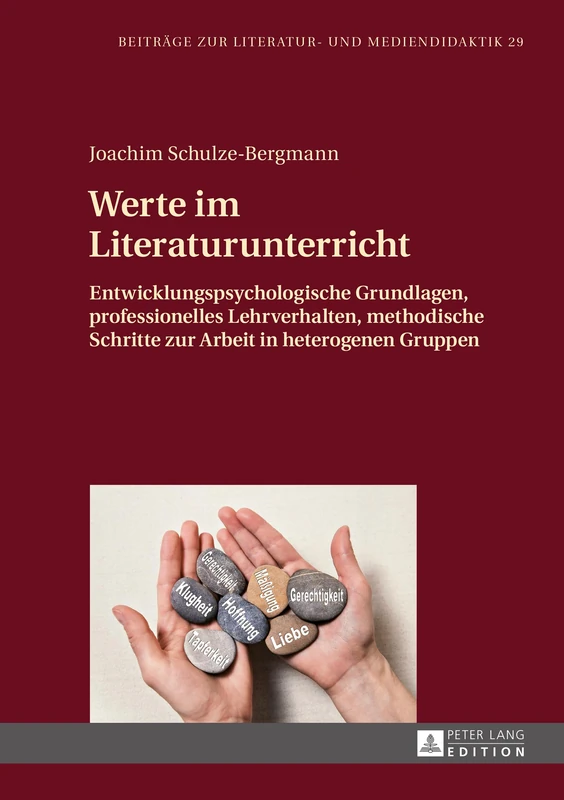 Werte im Literaturunterricht: Entwicklungspsychologische Grundlagen, professionelles Lehrverhalten, methodische Schritte zur Arbeit in heterogenen ... (Beiträge Zur Literatur- Und Mediendidaktik)