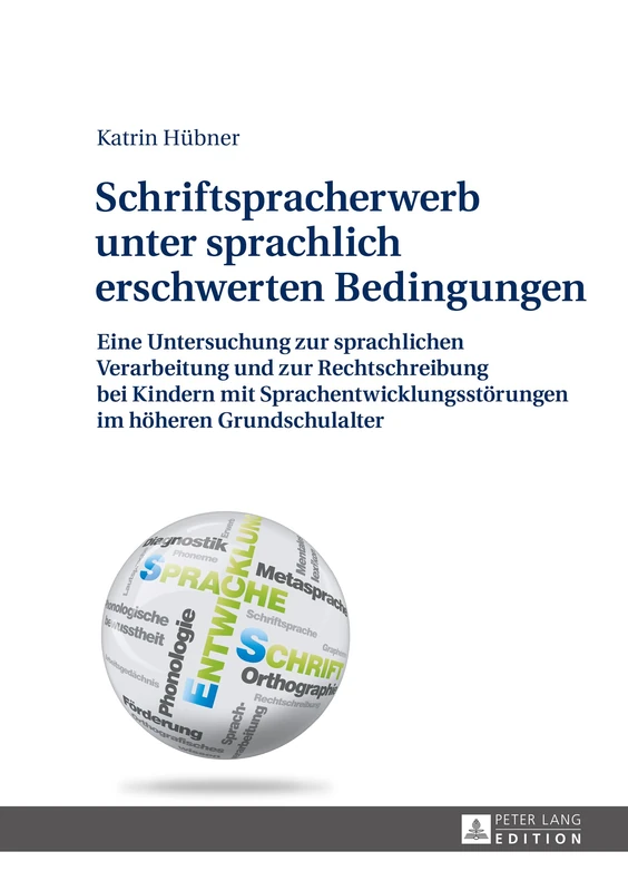 Schriftspracherwerb unter sprachlich erschwerten Bedingungen: Eine Untersuchung zur sprachlichen Verarbeitung und zur Rechtschreibung bei Kindern mit ... im hoeheren Grundschulalter - Image 1