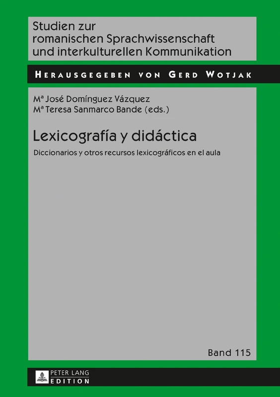 Lexicografía y didáctica: Diccionarios y otros recursos lexicográficos en el aula: 115 (Studien Zur Romanischen Sprachwissenschaft Und Interkulturel)