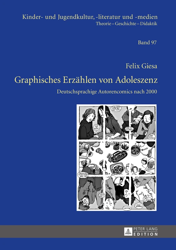 Graphisches Erzaehlen Von Adoleszenz: Deutschsprachige Autorencomics Nach 2000: 97 (Kinder- Und Jugendkultur, -Literatur Und -Medien)
