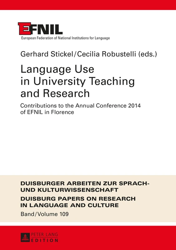Language Use in University Teaching and Research: Contributions to the Annual Conference 2014 of EFNIL in Florence: 109 (DASK – Duisburger Arbeiten ... Papers on Research in Language and Culture)