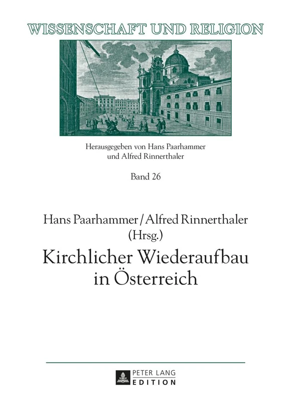 Kirchlicher Wiederaufbau in Oesterreich: 26 (Wissenschaft Und Religion)