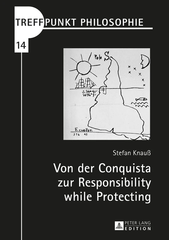 Von Der Conquista Zur Responsibility While Protecting: Die Debatte Der Humanitaer Gerechtfertigten Kriegsfuehrung Aus Lateinamerikanischer Perspektive: 14 (Treffpunkt Philosophie) - Image 1
