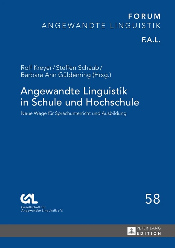 Angewandte Linguistik in Schule und Hochschule: Neue Wege fuer Sprachunterricht und Ausbildung: 58 (Forum Angewandte Linguistik - F.A.L.)