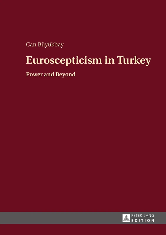 Euroscepticism in Turkey: Power and Beyond