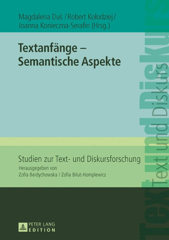 Textanfaenge - Semantische Aspekte: 17 (Studien Zur Text- Und Diskursforschung)