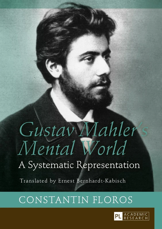 Gustav Mahler’s Mental World: A Systematic Representation. Translated by Ernest Bernhardt-Kabisch