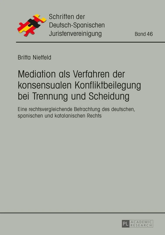 Mediation als Verfahren der konsensualen Konfliktbeilegung bei Trennung und Scheidung: Eine rechtsvergleichende Betrachtung des deutschen, spanischen ... Der Deutsch-Spanischen Juristenvereinigung)