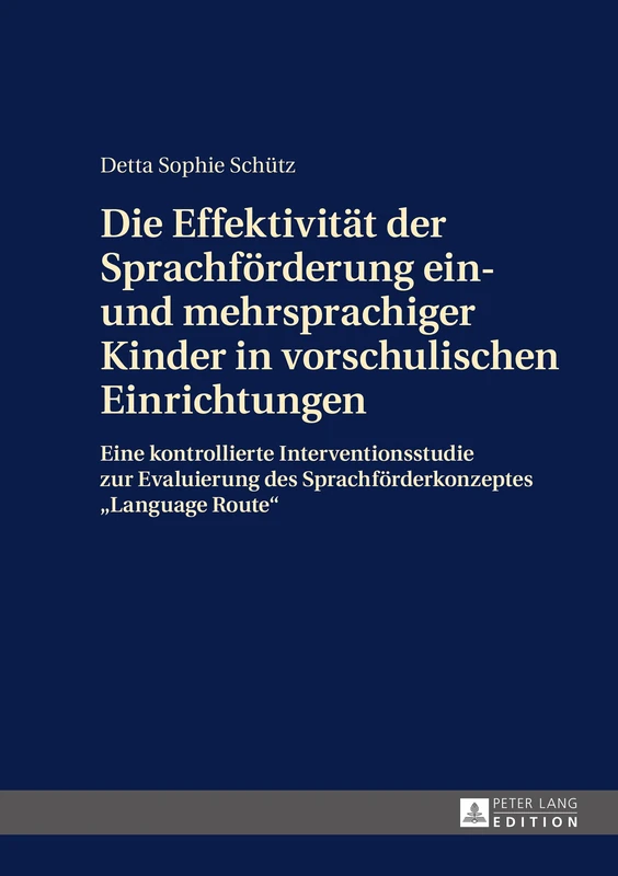 Die Effektivitaet der Sprachfoerderung ein- und mehrsprachiger Kinder in vorschulischen Einrichtungen: Eine kontrollierte Interventionsstudie zur Evaluierung des Sprachfoerderkonzeptes Language Route - Image 1